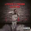 xfamouskidg - Lovers $ Friends (GeeMix) - Single